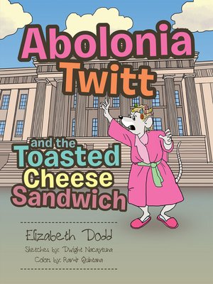 cover image of Abolonia Twitt and the Toasted Cheese Sandwich